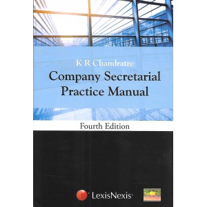 Lexisnexis's Company Secretarial Practice Manual [HB] by K. R. Chandratre